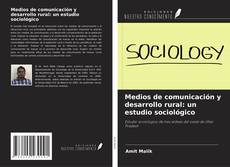 Обложка Medios de comunicación y desarrollo rural: un estudio sociológico