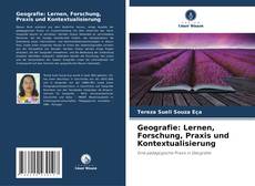 Geografie: Lernen, Forschung, Praxis und Kontextualisierung的封面