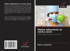 Wpływ odżywiania na szumy uszne的封面