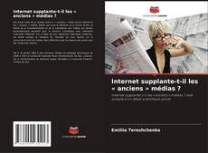 Portada del libro de Internet supplante-t-il les « anciens » médias ?