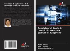 Обложка Condizioni di taglio in inserti di cermato e carburo di tungsteno