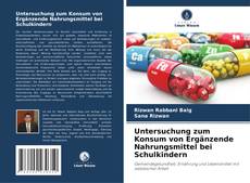 Couverture de Untersuchung zum Konsum von Ergänzende Nahrungsmittel bei Schulkindern