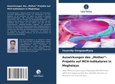 Bookcover of Auswirkungen des „Mother“-Projekts auf MCH-Indikatoren in Meghalaya