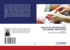 Buchcover von EFFECTS OF PRETERM BIRTH ON ENAMEL AND DENTIN