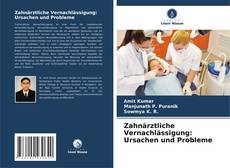 Zahnärztliche Vernachlässigung: Ursachen und Probleme的封面