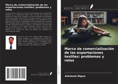 Marco de comercialización de las exportaciones textiles: problemas y retos的封面