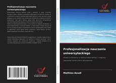 Portada del libro de Profesjonalizacja nauczania uniwersyteckiego