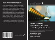 Estudio analítico y antibacteriano del aceite esencial de pimienta dioica的封面