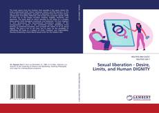 Sexual liberation - Desire, Limits, and Human DIGNITY kitap kapağı