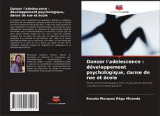 Copertina di Danser l'adolescence : développement psychologique, danse de rue et école