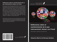 Bookcover of Reflexiones sobre el mantenimiento de la paz internacional: Kelsen con Freud
