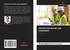 Portada del libro de PROTECTIVE MEANS AND EQUIPMENT