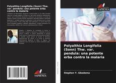 Portada del libro de Polyalthia Longifolia (Sonn) Thw. var. pendula: una potente erba contro la malaria