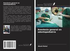 Copertina di Anestesia general en odontopediatría