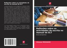 Reflexões sobre as actividades de escrita no manual de ELT的封面