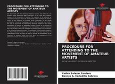 Bookcover of PROCEDURE FOR ATTENDING TO THE MOVEMENT OF AMATEUR ARTISTS