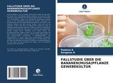 Обложка FALLSTUDIE ÜBER DIE BANANEN(MUSA)PFLANZE GEWEBEKULTUR