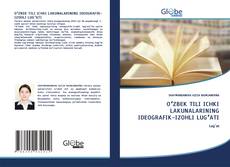 OʻZBEK TILI ICHKI LAKUNALARINING IDEOGRAFIK-IZOHLI LUGʻATI kitap kapağı
