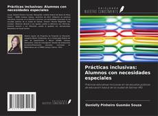 Couverture de Prácticas inclusivas: Alumnos con necesidades especiales