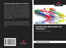 Bookcover of Continuing Education for Teachers