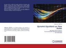 Bookcover of Dynamic Equations on Time Scales