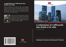 Обложка L'urbanisme et l'efficacité des droits à la ville