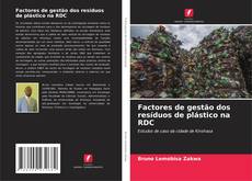Обложка Factores de gestão dos resíduos de plástico na RDC