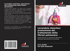 Bookcover of Lavandula stoechas: promozione del trattamento della fibrosi polmonare