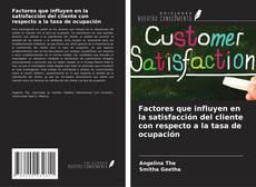Copertina di Factores que influyen en la satisfacción del cliente con respecto a la tasa de ocupación