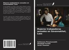 Copertina di Mujeres trabajadoras sexuales en Savannakhet, Laos