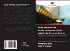 Capa do livro de Étude analytique et antibactérienne de l'huile essentielle de poivre dioïque 