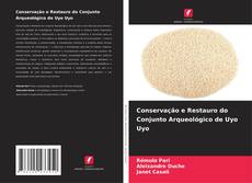Borítókép a  Conservação e Restauro do Conjunto Arqueológico de Uyo Uyo - hoz