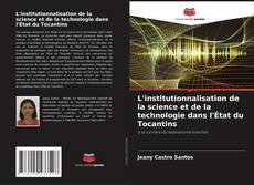 Copertina di L'institutionnalisation de la science et de la technologie dans l'État du Tocantins