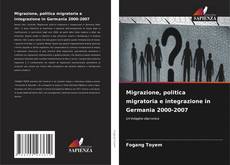 Buchcover von Migrazione, politica migratoria e integrazione in Germania 2000-2007