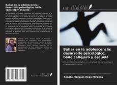 Bailar en la adolescencia: desarrollo psicológico, baile callejero y escuela的封面