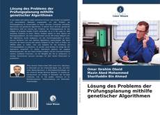 Buchcover von Lösung des Problems der Prüfungsplanung mithilfe genetischer Algorithmen