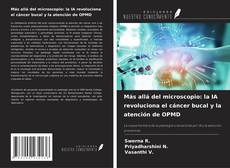 Más allá del microscopio: la IA revoluciona el cáncer bucal y la atención de OPMD的封面