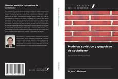 Couverture de Modelos soviético y yugoslavo de socialismo