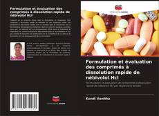 Capa do livro de Formulation et évaluation des comprimés à dissolution rapide de nébivolol Hcl 