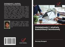 Couverture de Umiejętności i etykiety komunikacji biznesowej