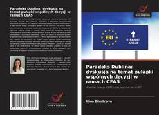 Borítókép a  Paradoks Dublina: dyskusja na temat pułapki wspólnych decyzji w ramach CEAS - hoz