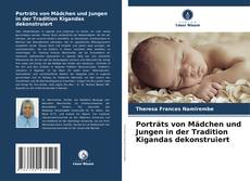 Porträts von Mädchen und Jungen in der Tradition Kigandas dekonstruiert的封面