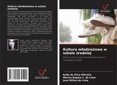 Copertina di Kultura młodzieżowa w szkole średniej