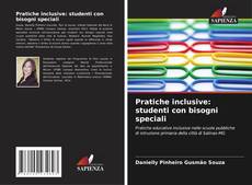 Bookcover of Pratiche inclusive: studenti con bisogni speciali