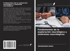 Copertina di Fundamentos de la exploración neurológica y síndromes neurológicos