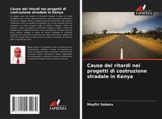 Bookcover of Cause dei ritardi nei progetti di costruzione stradale in Kenya