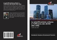 Capa do livro de La pianificazione urbana e l'efficacia dei diritti alla città 