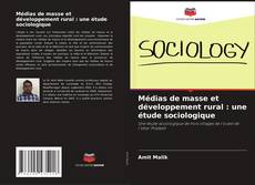 Bookcover of Médias de masse et développement rural : une étude sociologique