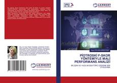 Bookcover of PİOTROSKİ F-SKOR YÖNTEMİYLE MALİ PERFORMANS ANALİZİ