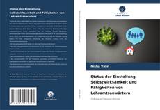 Status der Einstellung, Selbstwirksamkeit und Fähigkeiten von Lehramtsanwärtern的封面